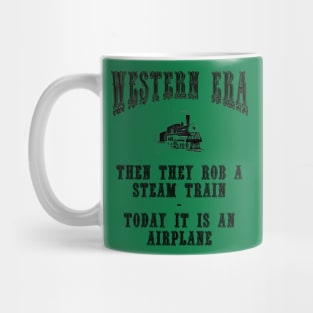 Western Era Slogan - Then They Rob a Steam Train Mug